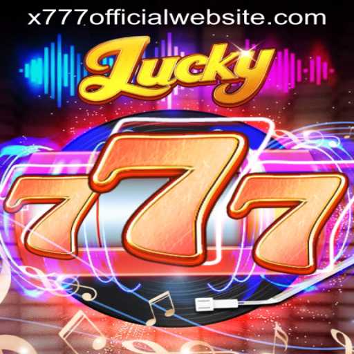 Exploring Lucky777: A Thrilling Game Experience at X777 Official Website