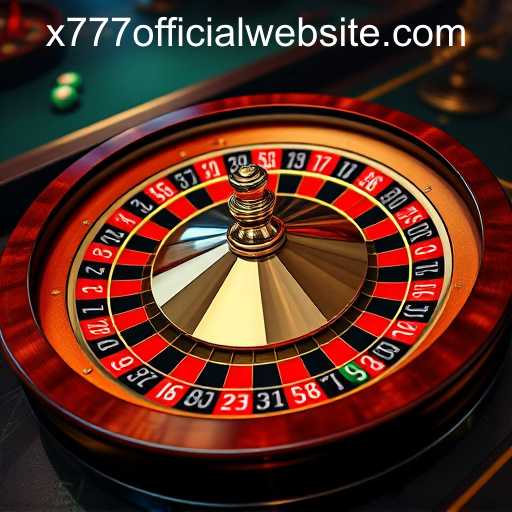 Exploring the Fascinating World of Roulette on the X777 OFFICIAL WEBSITE